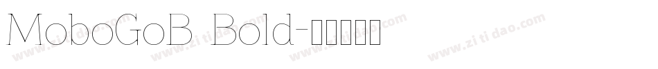 MoboGoB Bold字体转换